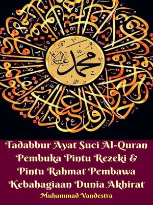 cover image of Tadabbur Ayat Suci Al-Quran Pembuka Pintu Rezeki & Pintu Rahmat Pembawa Kebahagiaan Dunia Akhirat
